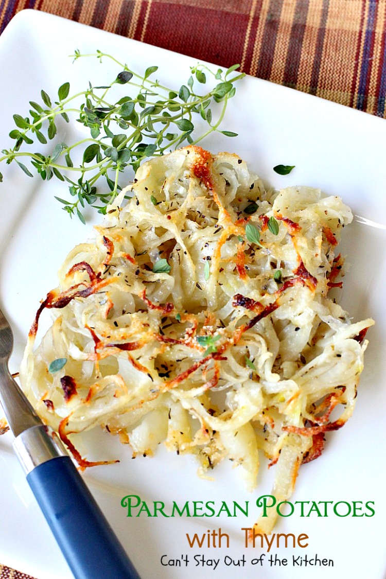 Parmesan Potatoes with Thyme – Can't Stay Out of the Kitchen