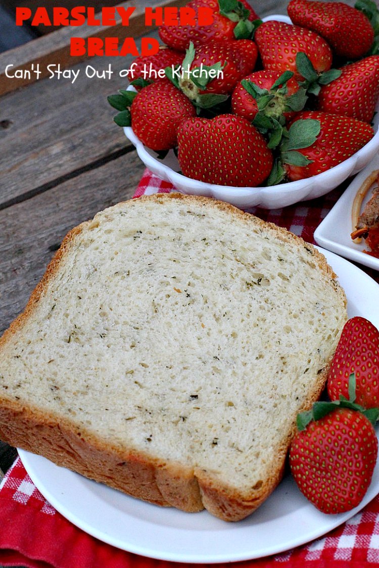 Parsley Herb Bread Can't Stay Out of the Kitchen
