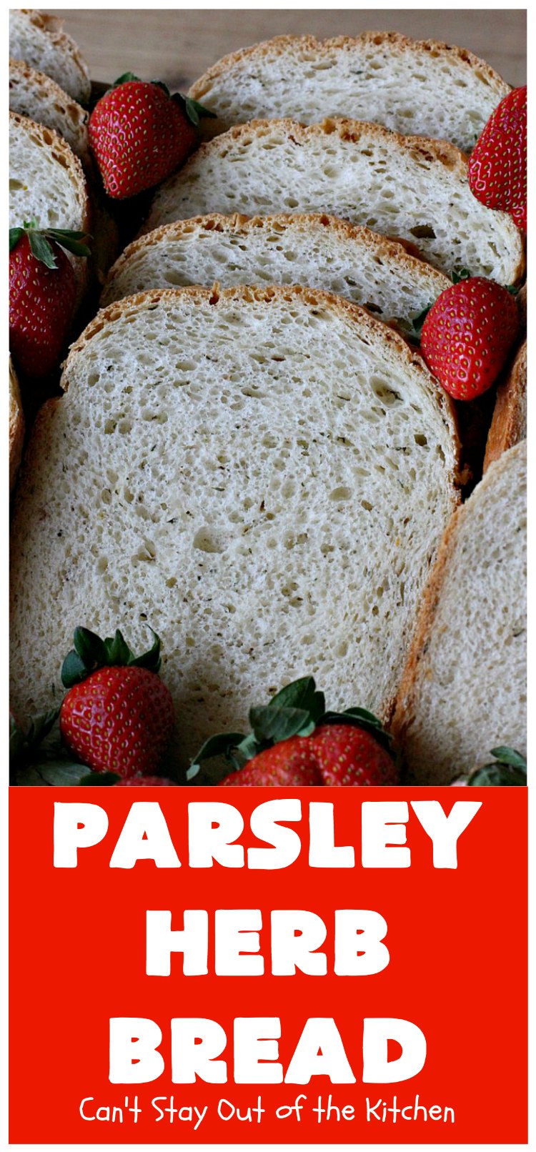 Parsley Herb Bread Can't Stay Out of the Kitchen