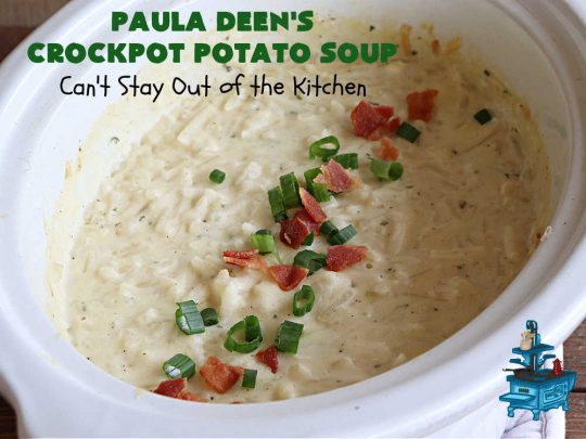 Paula Deen's Crockpot Potato Soup | Can't Stay Out of the Kitchen | this amazing #PotatoSoup #recipe uses frozen #HashBrowns, #CreamCheese & #CreamOfChickenSoup. It's topped off with #bacon, #CheddarCheese & #GreenOnions for amped-up flavor. Since it's made in the #SlowCooker, it's easy peasy too! Great for #tailgating. #soup #PaulaDeen #PaulaDeensCrockpotPotatoSoup