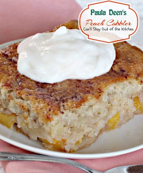 Paula Deen's Peach Cobbler | Can't Stay Out of the Kitchen | quick and easy #peachcobbler that's loaded with #peaches and has a magical crust. #dessert #cobbler