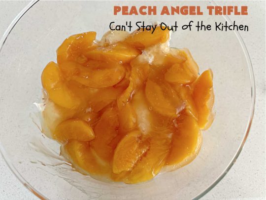 Peach Angel Trifle | Can't Stay Out of the Kitchen | this amazing #5IngredientDessert will just knock your socks off! Each time I make it, everyone just raves and drools over it! It uses #PeachPieFilling, #AngelFoodCake, #CreamCheese & #CoolWhip. If you need a #dessert to wow your family & friends, this is it! #peaches #PeachDessert #PeachAngelDessert #PeachAngelTrifle