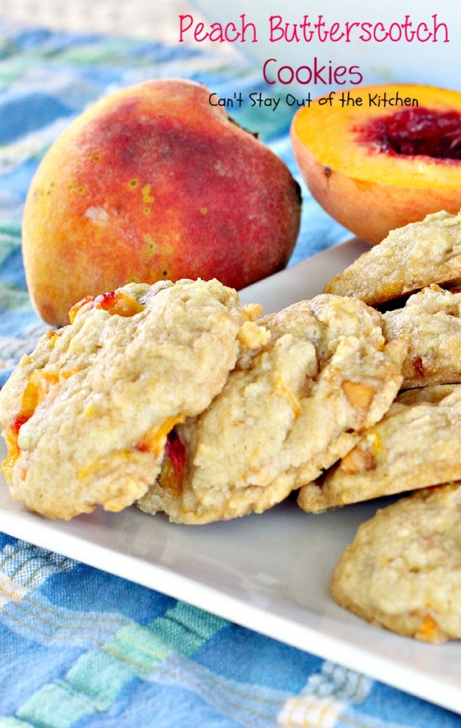 Peach Butterscotch Cookies | Can't Stay Out of the Kitchen | these lovely #cookies melt in your mouth. #Peaches and #butterscotchchips make these cookies to die for! #dessert