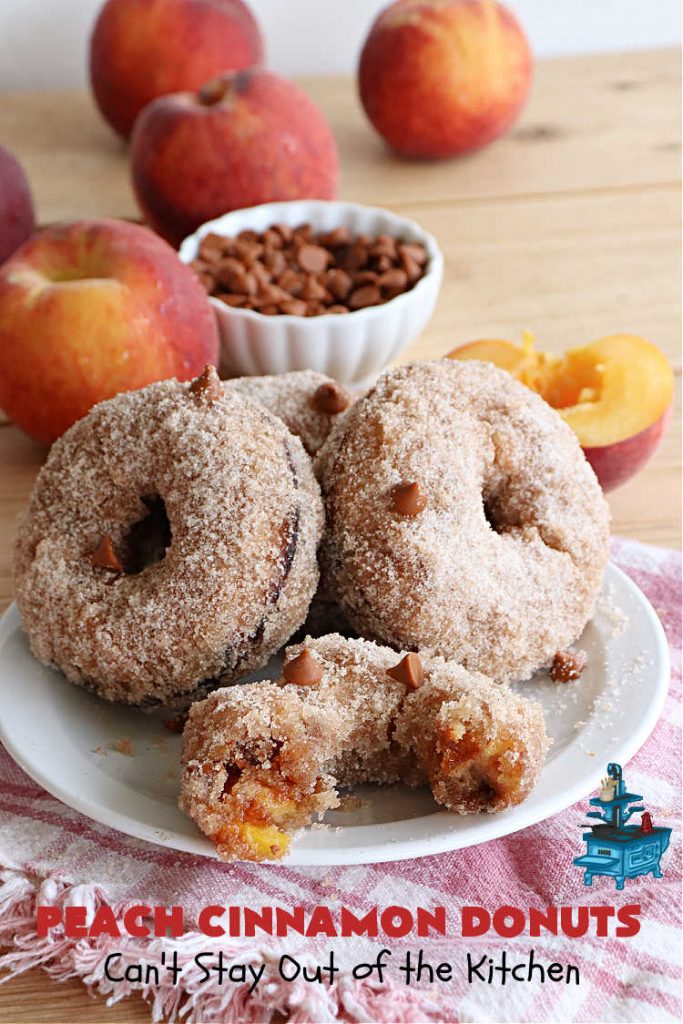 Peach Cinnamon Donuts | Can't Stay Out of the Kitchen | these scrumptious #donuts are so rich & decadent it's like eating #dessert! They're filled with fresh #peaches, #cinnamon & #CinnamonChips & then dipped in a #CinnamonSugar mixture. Fabulous for a weekend, company or #holiday #breakfast. #HolidayBreakfast #PeachCinnamonDonuts