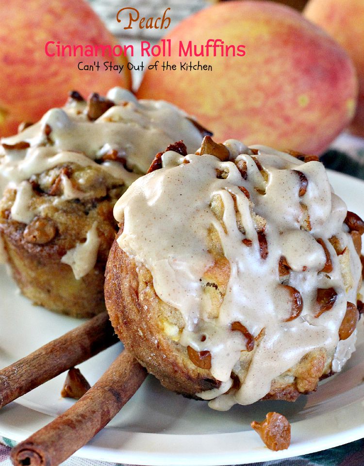 Peach Cinnamon Roll Muffins | Can't Stay Out of the Kitchen