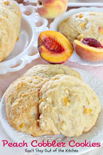 Peach Cobbler Cookies | Can't Stay Out of the Kitchen | Amazing #cookies that taste like eating #peachcobbler! #peaches #dessert #peachGreekyogurt