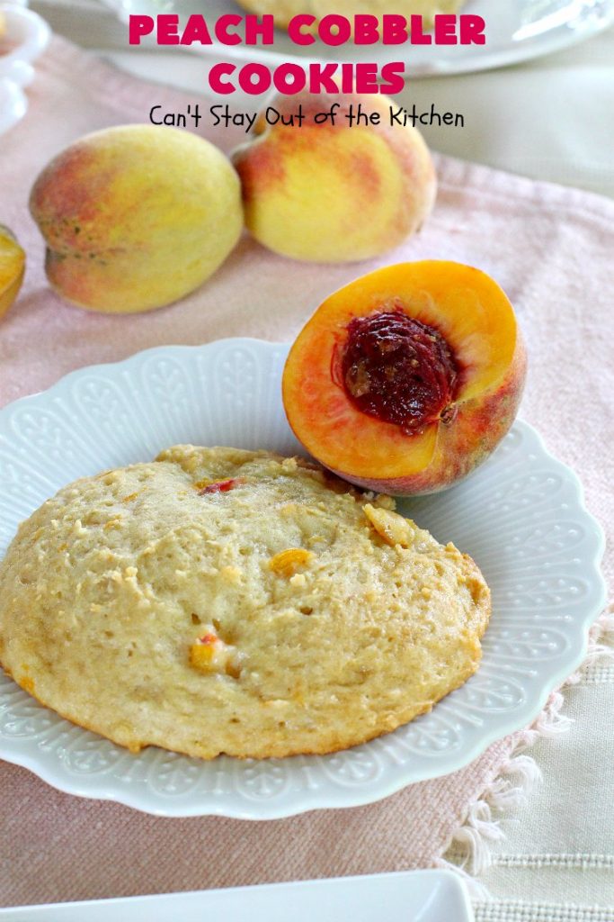 Peach Cobbler Cookies | Can't Stay Out of the Kitchen | these fantastic #cookies taste just like eating #peachcobbler but in #cookie form! They're terrific for summer potlucks, backyard #BBQs & #holidays like #LaborDay when fresh #peaches are in season. #dessert