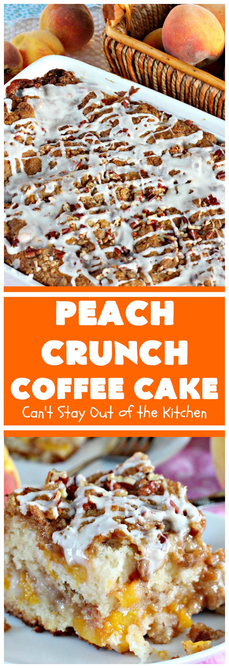 Peach Crunch Coffee Cake | Can't Stay Out of the Kitchen