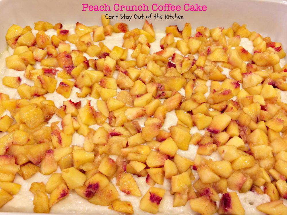 Peach Crunch Coffee Cake – IMG_7413 – Can't Stay Out Of The Kitchen