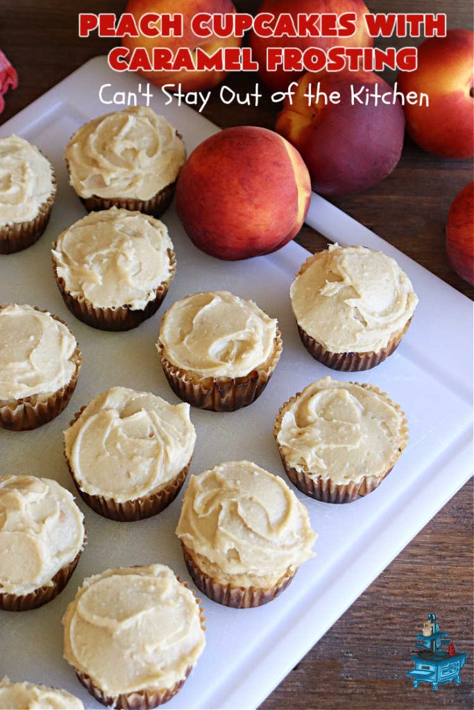 Peach Cupcakes with Caramel Frosting | Can't Stay Out of the Kitchen | these fabulous #cupcakes include fresh #peaches, #applesauce & #bananas in the batter. Then they're topped with a dreamy #CaramelFrosting. You'll be captivated and swooning over every bite. #dessert #PeachDessert #PeachCupcakes #PeachCupcakesWithCaramelFrosting