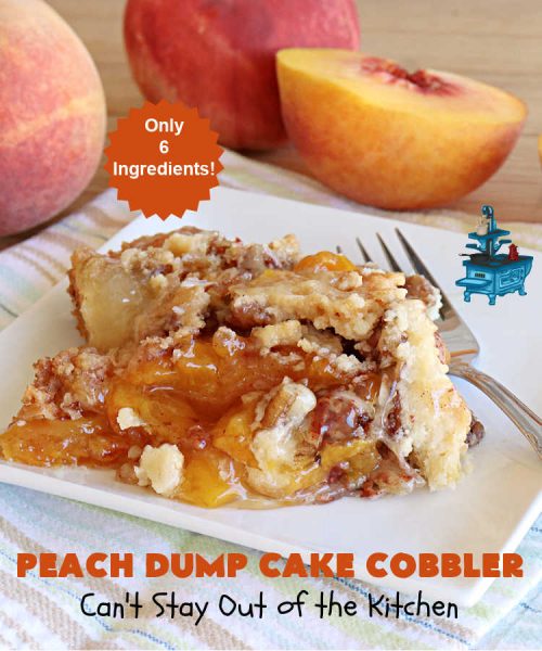 Peach Dump Cake Cobbler – Can't Stay Out of the Kitchen