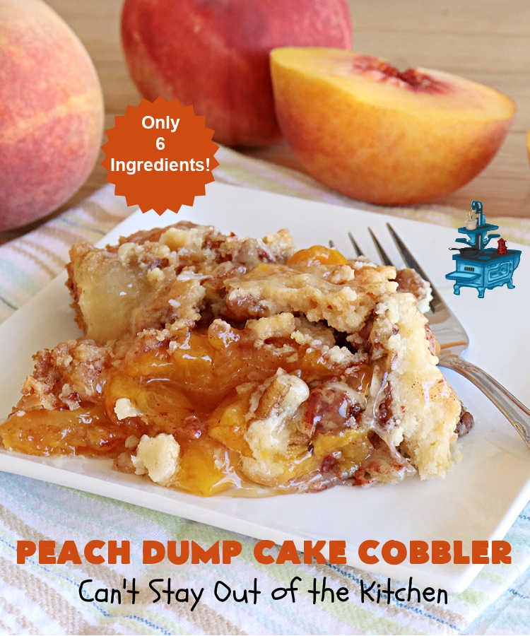 Peach Dump Cake Cobbler | Can't Stay Out of the Kitchen | this easy 6-ingredient #dessert is quick to toss together. You can use #PeachPieFilling #CannedPeaches or #PeachesAndCremePieFilling which is phenomenal. If you need a quick #dessert this one is so delectable--especially topped with #IceCream. Don't Let the name fool you. #DumpCake is really more like #cobbler than cake. Everything is dumped into the dish & then baked. So quick & easy. #PeachDumpCakeCobbler