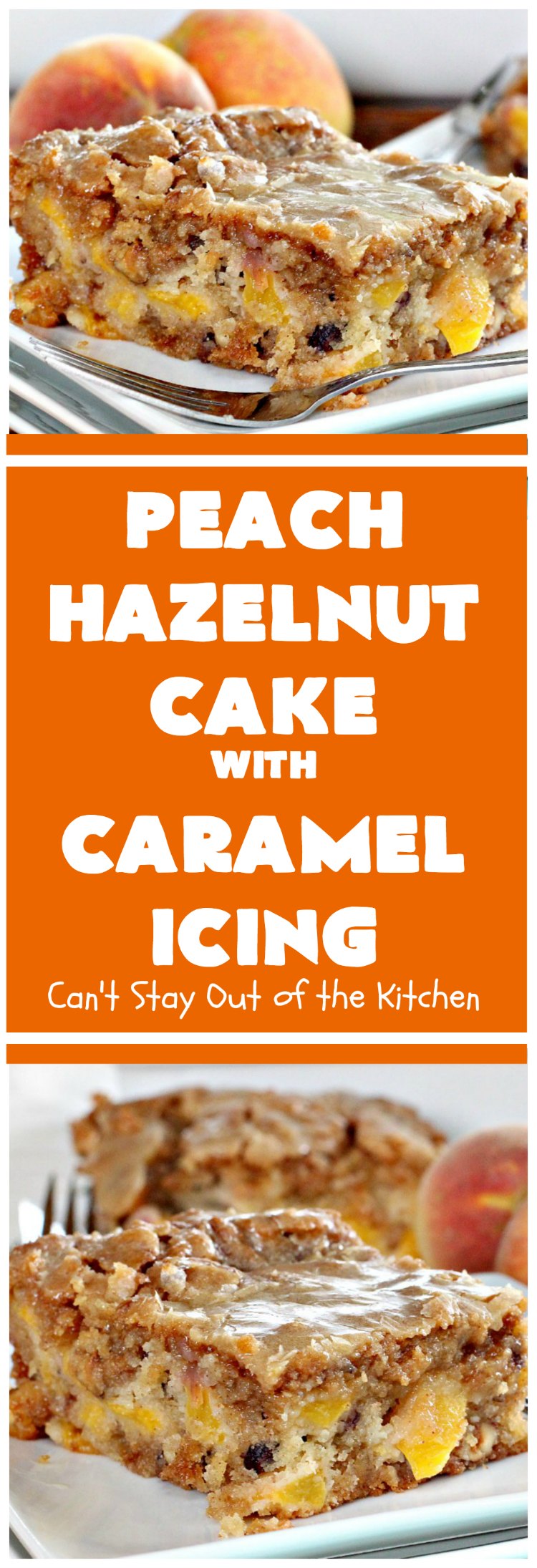 Peach Hazelnut Cake with Caramel Icing | Can't Stay Out of the Kitchen