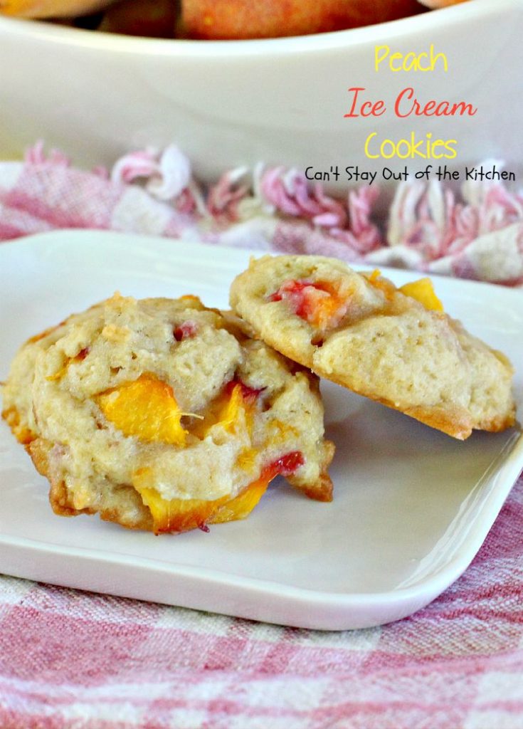 Peach Ice Cream Cookies | Can't Stay Out of the Kitchen | we LOVED these sensational #cookies. You'll never believe the secret ingredient is #icecream! #peaches #dessert
