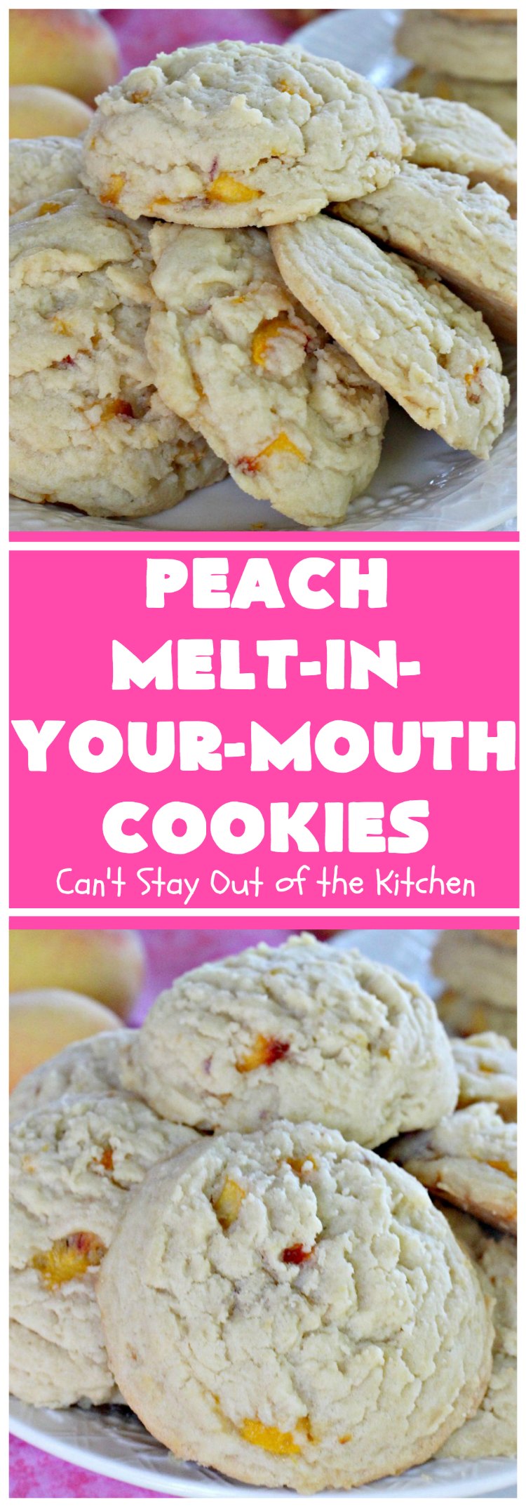 Peach Melt-In-Your-Mouth Cookies | Can't Stay Out of the Kitchen