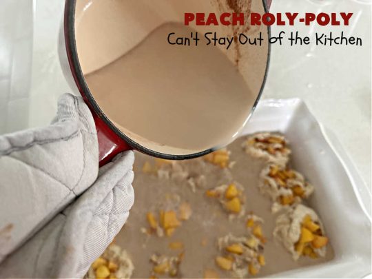 Peach Roly-Poly | Can't Stay Out of the Kitchen | This delicious #peach #dessert is half #PeachCobbler & half #PeachDumplings! #Peaches & #Cinnamon are an unbeatable combination & flavor the #pinwheels or #RolyPolys in this scrumptious #dessert. Best served right out of the oven with #IceCream. #PeachDessert #PeachRolyPoly