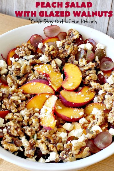 Peach Salad with Glazed Walnuts | Can't Stay Out of the Kitchen | this mouthwatering #salad includes fresh #peaches, #lemon #FetaCheese, #grapes & #GlazedWalnuts. It's terrific for company meals or entertaining. It has a delicious homemade #PeachVinaigrette. #GlutenFree #PeachSalad #PeachSaladWithGlazedWalnuts