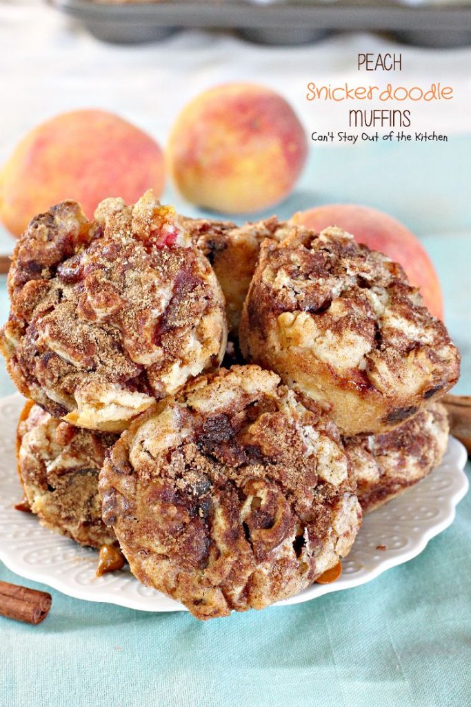 Peach Snickerdoodle Muffins | Can't Stay Out of the Kitchen | these spectacular #muffins combine the best of #snickerdoodles and #bread for a fantastic #breakfast great for #holidays or special occasions. #peaches