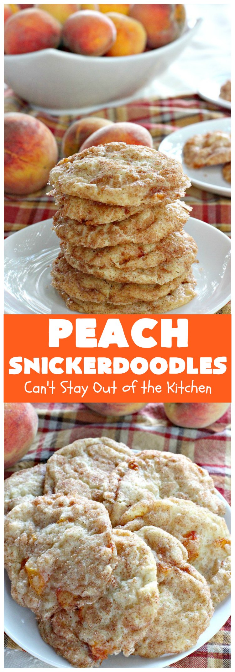 Peach Snickerdoodles | Can't Stay Out of the Kitchen