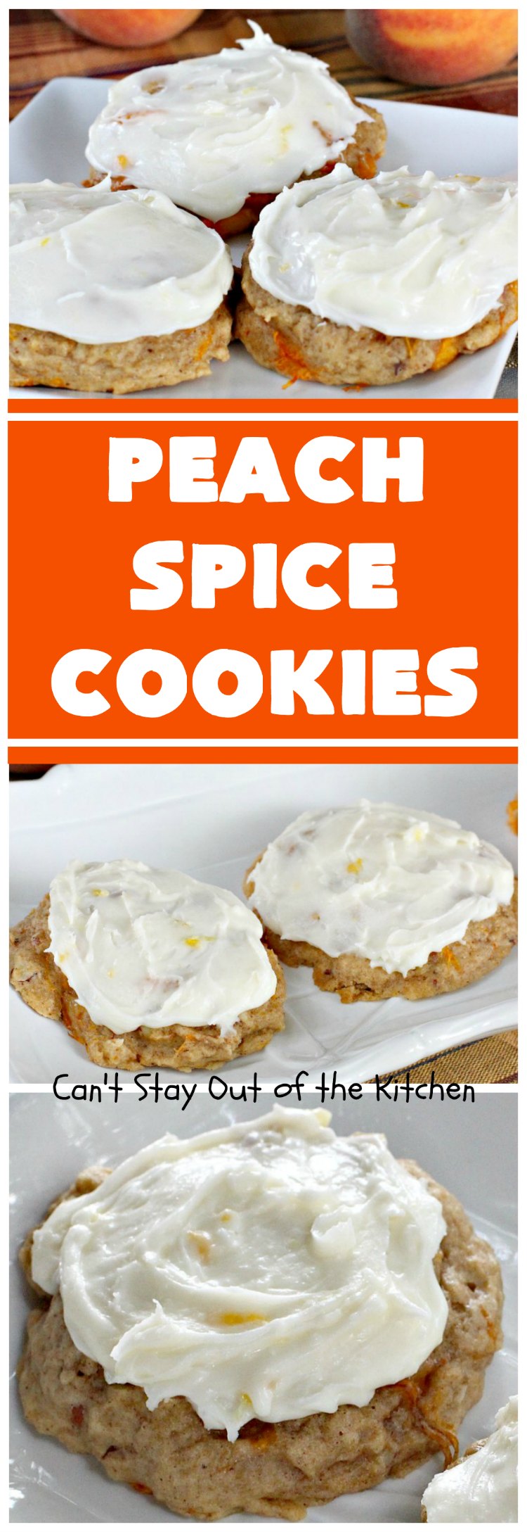 Peach Spice Cookies | Can't Stay Out of the Kitchen