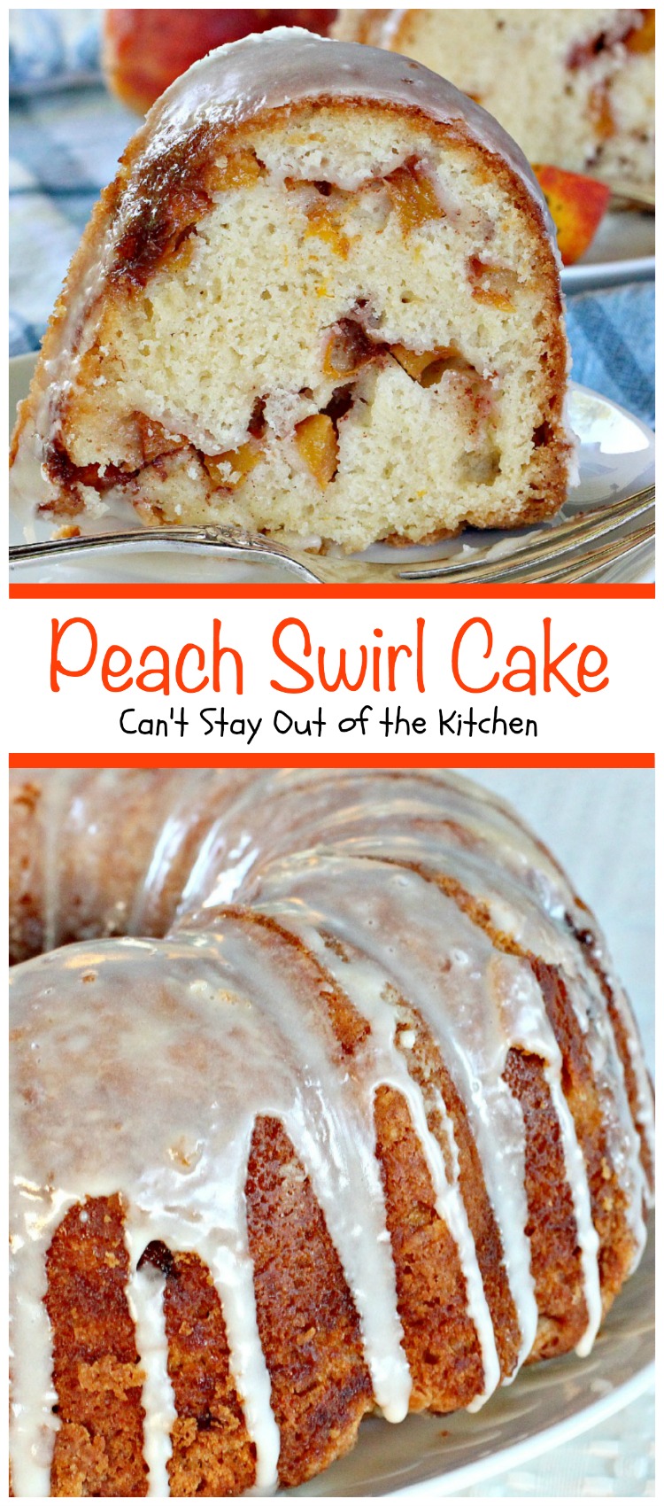 Peach Swirl Cake | Can't Stay Out of the Kitchen