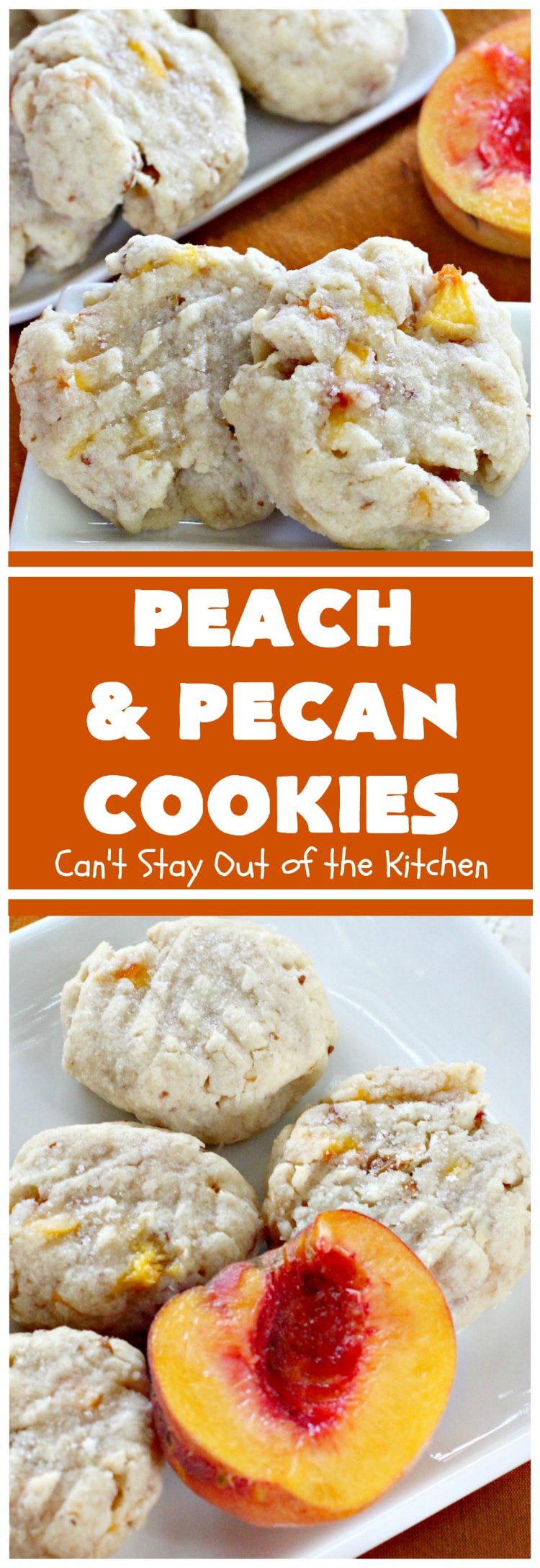 Peach and Pecan Cookies | Can't Stay Out of the KitchenPeach and Pecan Cookies | Can't Stay Out of the Kitchen