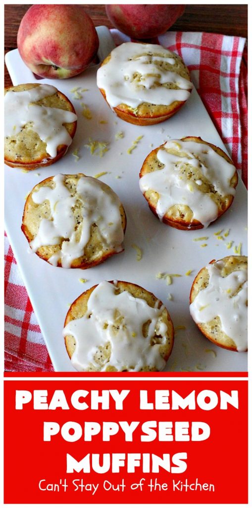 Peachy Lemon Poppyseed Muffins | Can't Stay Out of the Kitchen | these luscious #muffins are filled with #peaches, #lemon & #poppyseeds. Terrific for a #holiday or company #breakfast. #PeachMuffins #PeachyLemonPoppyseedMuffins