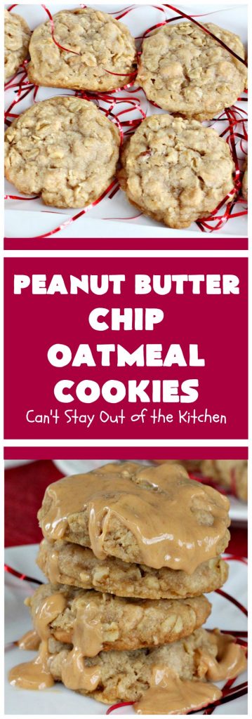 Peanut Butter Chip Oatmeal Cookies | Can't Stay Out of the Kitchen