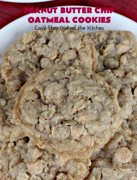 Peanut Butter Chip Oatmeal Cookies | Can't Stay Out of the Kitchen | these #cookies are fantastic! #OatmealCookies are amped up with #walnuts & #ReesesPeanutButterChips. They are mouthwatering, irresistible & heavenly. Marvelous for #tailgating parties, #holiday #baking & #ChristmasCookieExchanges. #PeanutButter #dessert #Reeses #PeanutButterDessert #PeanutButterChipOatmealCookies
