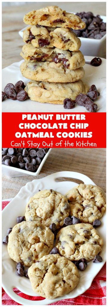 Peanut Butter Chocolate Chip Oatmeal Cookies | Can't Stay Out of the Kitchen