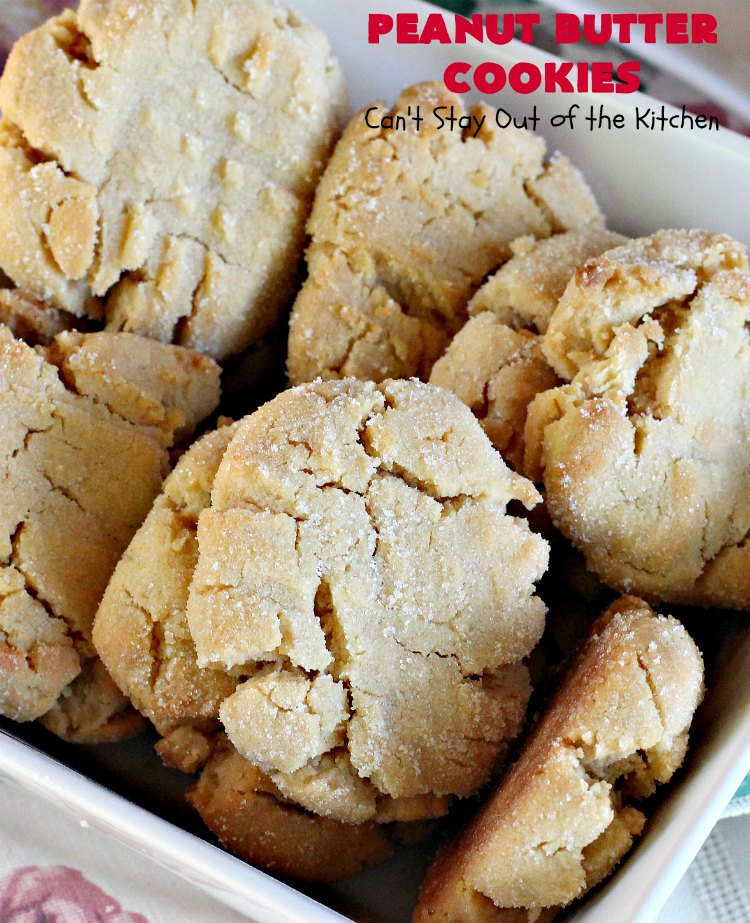 Peanut Butter Cookies | Can't Stay Out of the Kitchen | These are our favorite #PeanutButter #Cookies. We've been making these cookies for over 40 years and this is still our favorite #recipe. Terrific for #Tailgating parties, potlucks, backyard BBQs or #holidays. #PeanutButterCookies #dessert #HolidayDessert #PeanutButterDessert #FavoritePeanutButterCookies