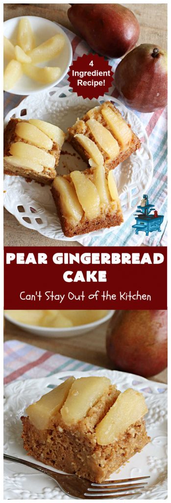 Pear Gingerbread Cake | Can't Stay Out of the Kitchen