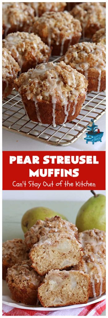 Pear Streusel Muffins | Can't Stay Out of the Kitchen