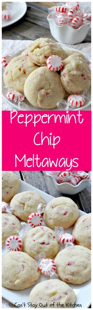 Peppermint Chip Meltaways | Can't Stay Out of the Kitchen