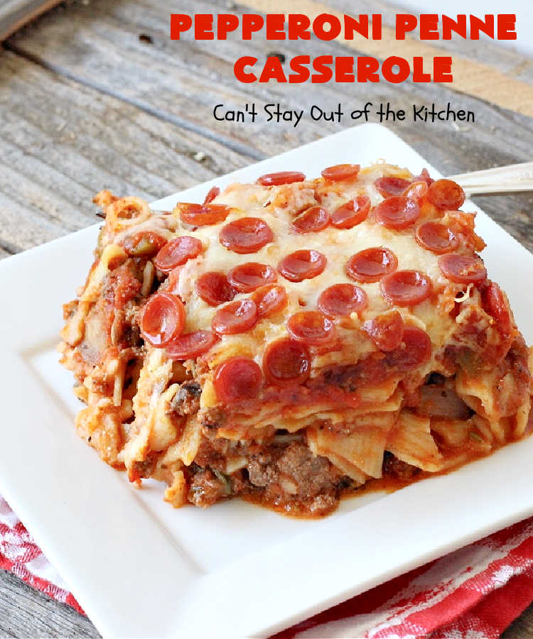 Pepperoni Penne Casserole | Can't Stay Out of the Kitchen | this terrific #pasta dish includes 3 cheeses, #spinach, #pepperoni & #GlutenFree #PennePasta. The flavors are amazing. This is terrific for company dinners. Make it GF or use regular pasta noodles. #beef #GroundBeef #PepperoniPenneCasserole