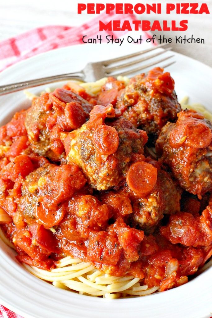 Pepperoni Pizza Meatballs | Can't Stay Out of the Kitchen | This is like eating #PepperoniPizza but in #meatball form! These fabulous #meatballs are stuffed with #pepperoni & #mozzarella cheese cubes. The #marinara sauce also includes pepperoni. Absolutely mouthwatering. #pasta #glutenfree