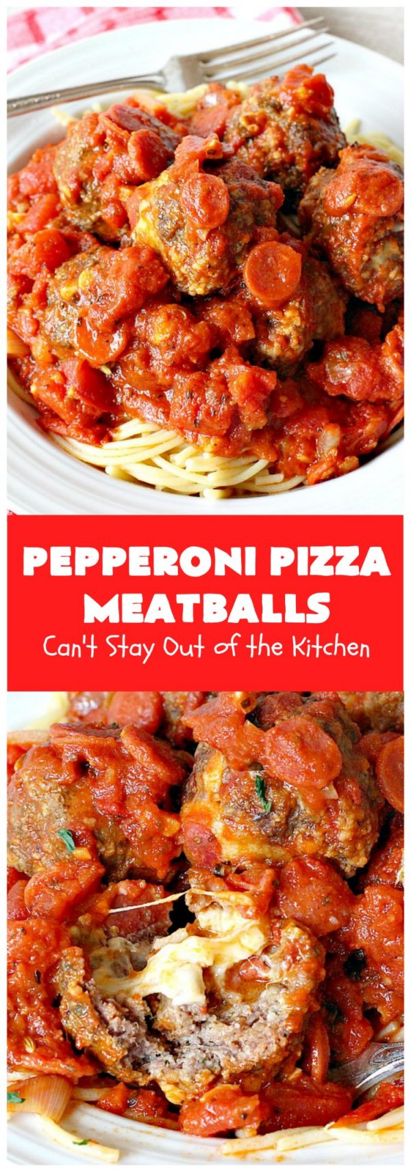 Pepperoni Pizza Meatballs – Can't Stay Out of the Kitchen