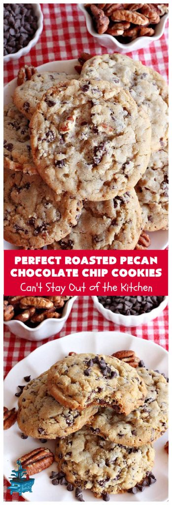 Perfect Roasted Pecan Chocolate Chip Cookies | Can't Stay Out of the Kitchen