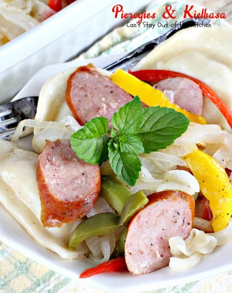 Pierogies & Kielbasa | Can't Stay Out of the Kitchen | delicious #Polish dish with #kielbasa #pierogies peppers and onions. #sausage