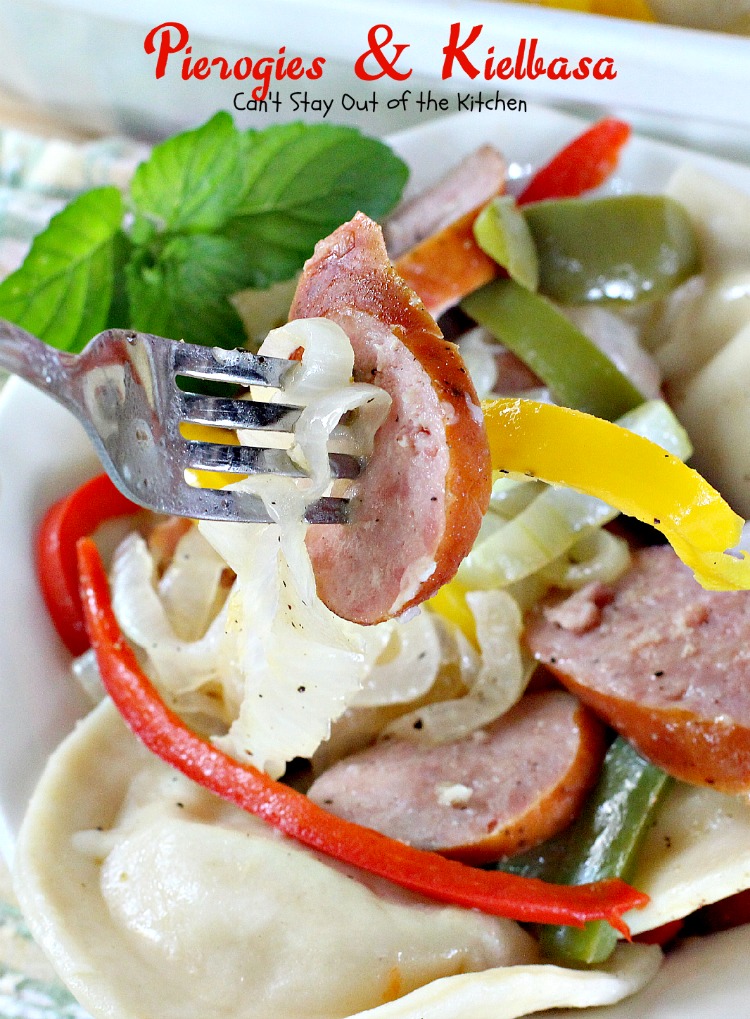 Pierogies & Kielbasa | Can't Stay Out of the Kitchen | delicious #Polish dish with #kielbasa #pierogies peppers and onions. #sausage