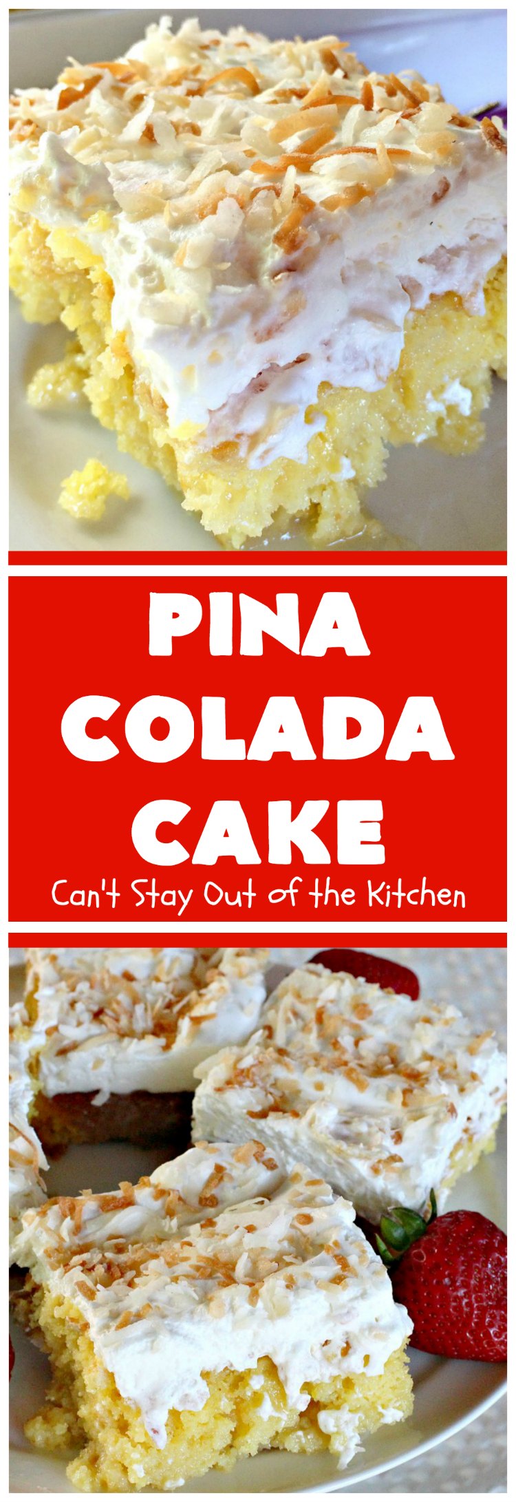 Pina Colada Cake | Can't Stay Out of the Kitchen