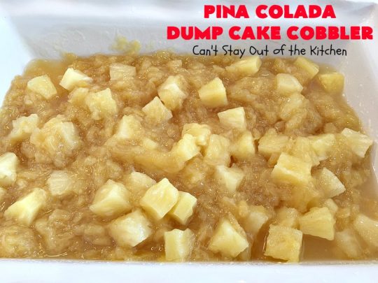 Pina Colada Dump Cake Cobbler | Can't Stay Out of the Kitchen | this easy 6-ingredient #dessert will have you salivating from the first bite. It's so easy to toss together that it's perfect for potlucks, company desserts or family dinners. #PinaColada #PinaColadaDessert #cobbler #pineapple #DumpCake #coconut #PinaColadaDumpCakeCobbler