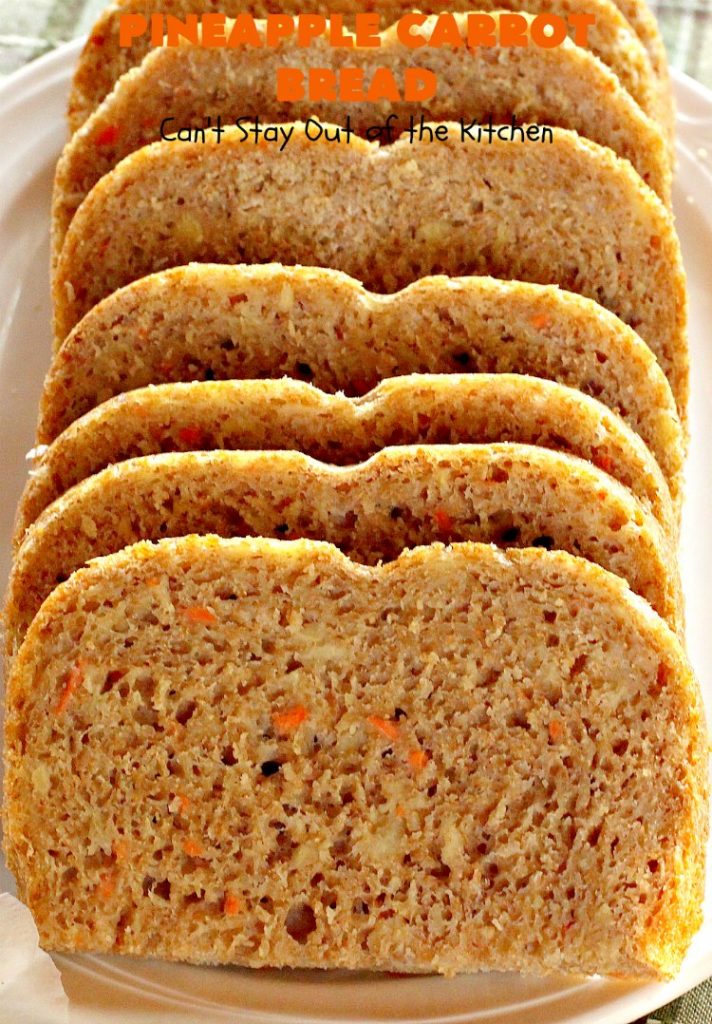 Pineapple Carrot Bread | Can't Stay Out of the Kitchen | this delicious home-baked #bread is almost like eating #CarrotCake but in bread form. It's not as sweet, but it sure is a delicious an easy bread that's made in the #breadmaker. Wonderful as a dinner bread or to serve for #breakfast. #pineapple #carrots #PineappleCarrotBread