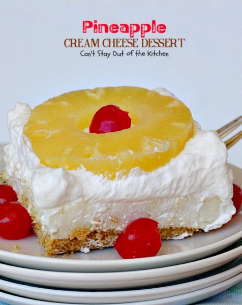 Pineapple Cream Cheese Dessert – Can't Stay Out of the Kitchen