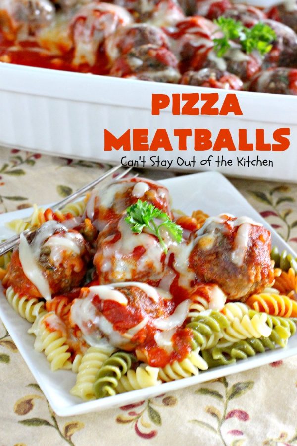 Pizza Meatballs – Can't Stay Out of the Kitchen
