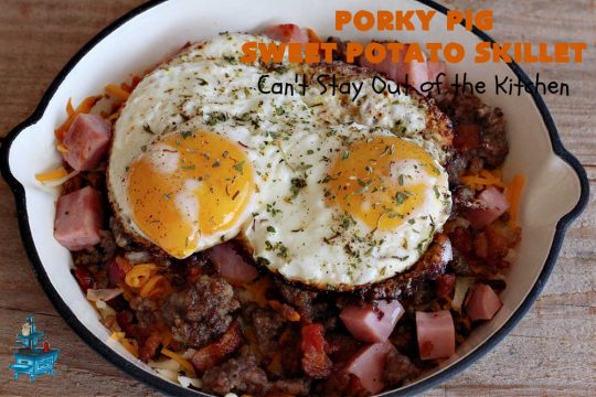 Porky Pig Sweet Potato Skillet | Can't Stay Out of the Kitchen | this amazing #BreakfastSkillet includes #SweetPotatoes, #bacon, #sausage, #ham, eggs and both #MontereyJack & #CheddarCheese. It makes for one really hearty #breakfast for weekends, company or #holidays. #brunch #pork #HolidayBreakfast #PorkyPigSweetPotatoSkillet #SkilletBreakfast