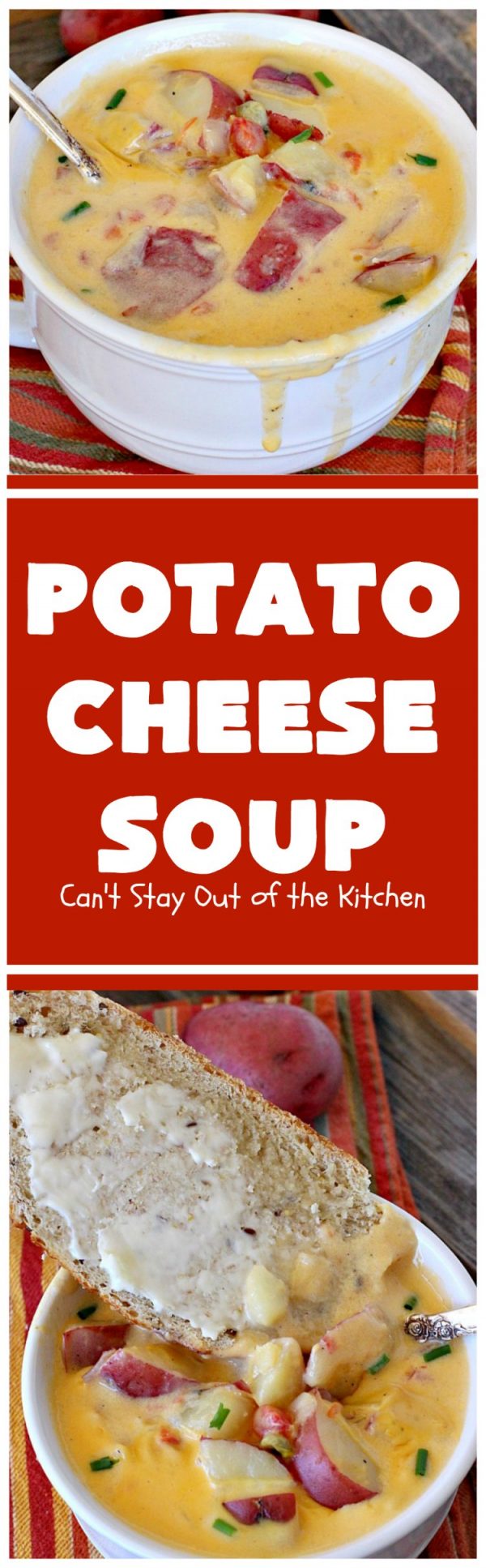 Potato Cheese Soup – Can't Stay Out of the Kitchen