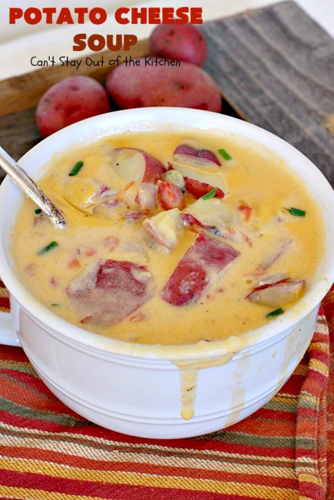 Potato Cheese Soup | Can't Stay Out of the Kitchen | this amazing #soup will soon become a favorite! Uses diced #tomatoes with green #chilies & #velveeta. Quick & easy, too. #glutenfree
