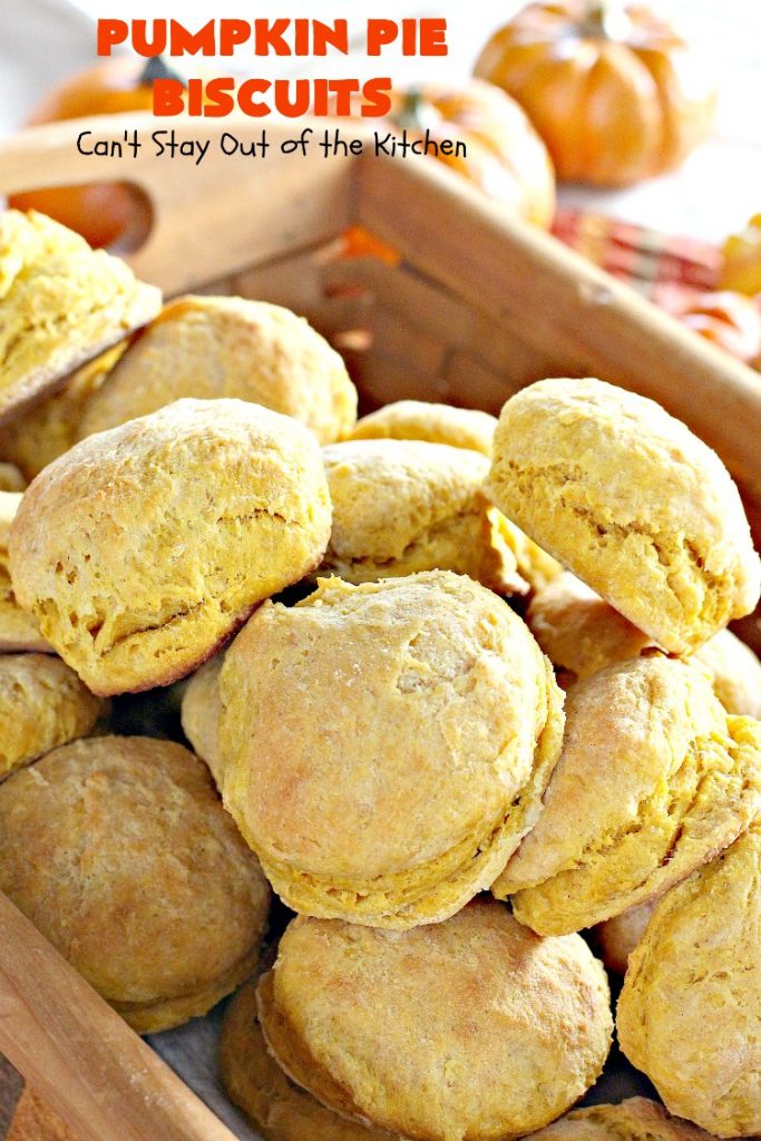 Pumpkin Pie Biscuits | Can't Stay Out of the Kitchen | the most awesome #biscuits ever! These use #pumpkin, #cinnamon & nutmeg & are perfect for #fall #baking & #Thanksgiving. #pumpkinpie