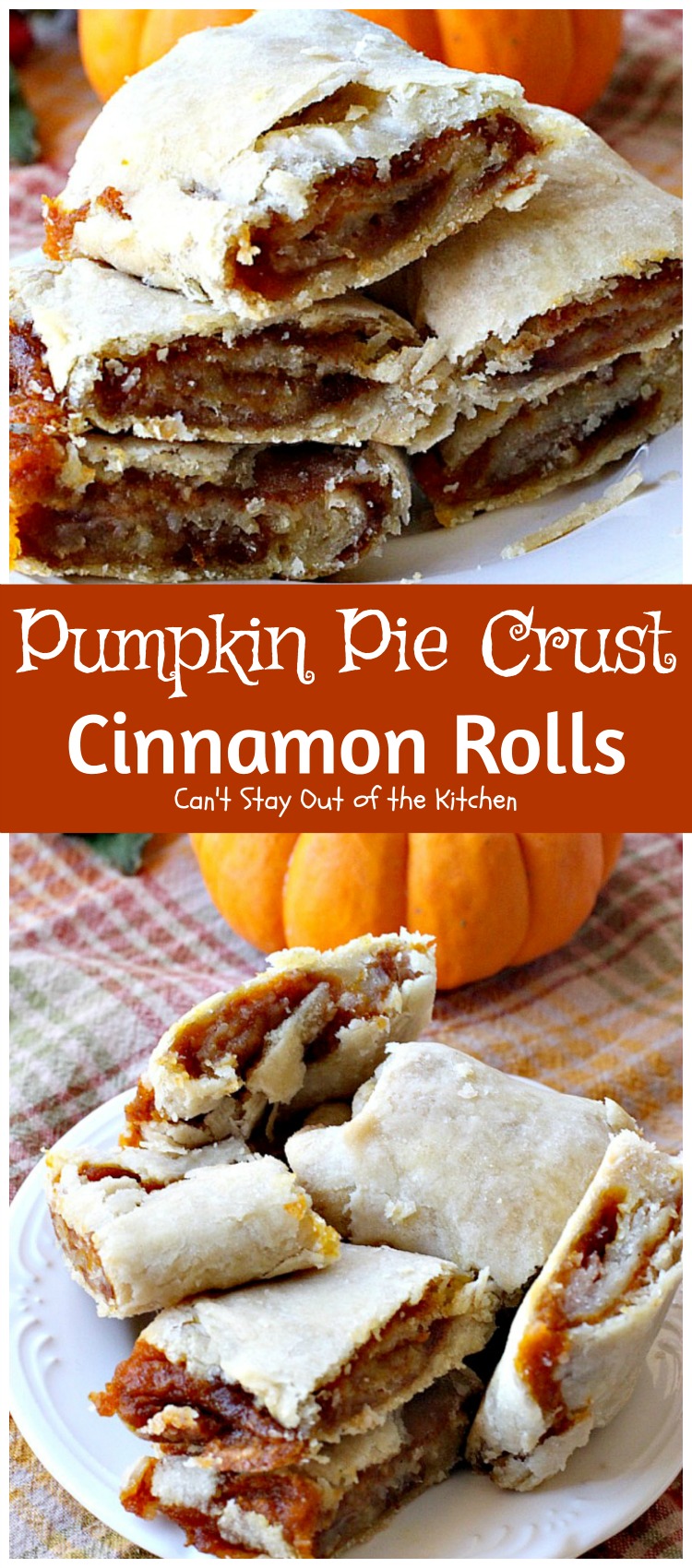 Pumpkin Pie Crust Cinnamon Rolls | Can't Stay Out of the Kitchen